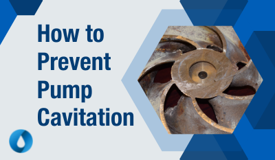 How to Prevent Pump Cavitation